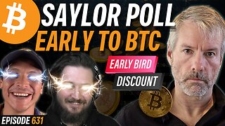 Michael Saylor: You Are Still Early to Bitcoin | EP 631