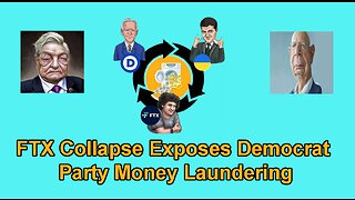 FTX Collapse Exposes Democrat Party Money Laundering Operation