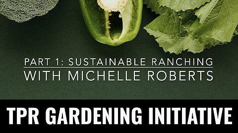 PART1: Sustainable Ranching with Michelle Roberts