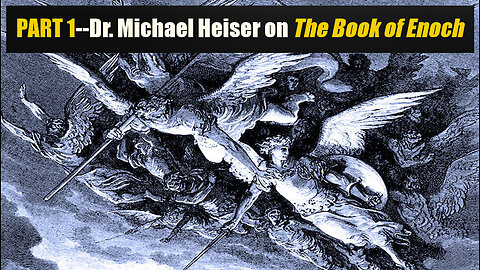Michael S. Heiser - Book of Enoch Companion (Part 1)