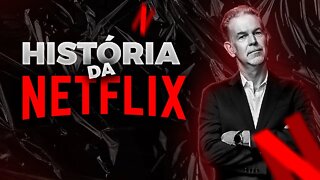 A HISTÓRIA DA NETFLIX - A maior rede de filmes e séries do mundo!!!