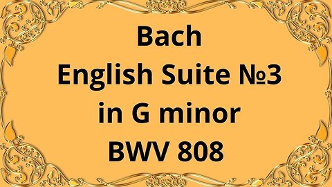 Bach English Suite No.3 in G minor, BWV 808