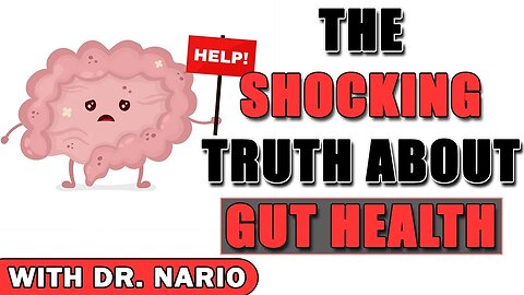 The Shocking Truth About Gut Health