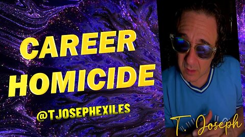 Part 2: Career Homicide | T. Joseph