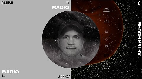 Danish, Guest / Studio Mix, Manchester - After Hours Radio, Ep 27