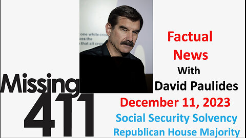 Missing 411 Factual News with David Paulides, December 11, 2023