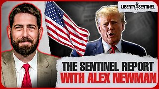The Sentinel Report With Alex Newman - 22 July 2024
