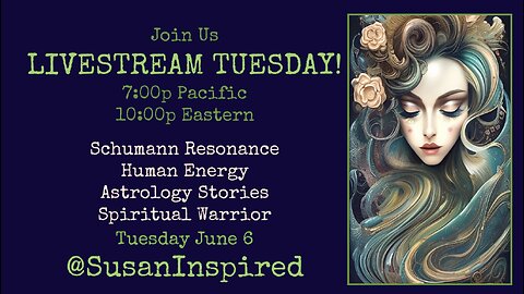 JOIN ME LIVE JUN 6th TUESDAY- 7pm Pac Schumann Resonance, Astrology, Human Energy, Spiritual Warrior