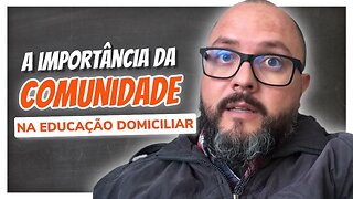 A Importância da Comunidade na Educação Domiciliar