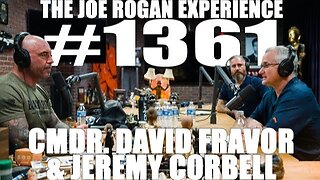 Joe Rogan Experience #1361 - Cmdr. David Fravor & Jeremy Corbell