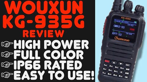 Wouxun KG-935G GMRS HT - Newest High Power GMRS Walkie Talkie From Wouxun - My NEW Favorite GMRS HT