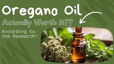 Oregano Oil - Actually Worth It??