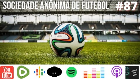 #87 SOCIEDADE ANÔNIMA DE FUTEBOL