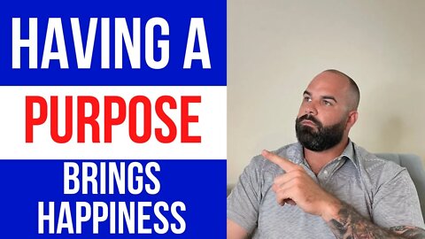 Why having a purpose is important!
