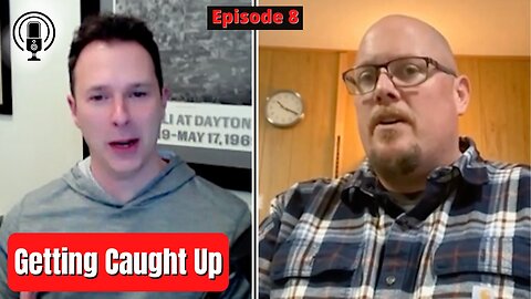 Getting Caught Up | Justin Iverson episode