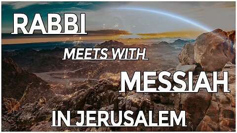 Rabbi in Israel has been meeting with the Messiah.