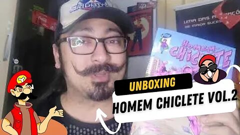 Homem-Chiclete Volume 2 (unboxing)