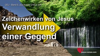 Zeichenwirken von Jesus... Verwandlung einer Gegend ❤️ Das Grosse Johannes Evangelium durch Jakob Lorber