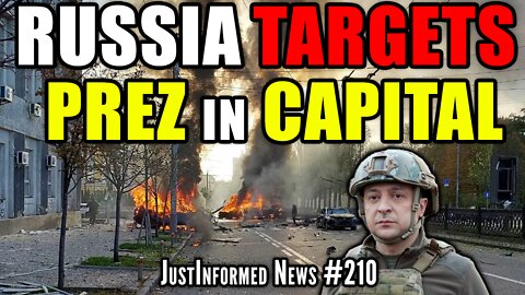 Russia Targets President In MASSIVE BOMBING Of Capital City In Ukraine! | JustInformed News #210