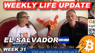 Week 31 - Life in El Salvador with Nicki & James, Bitcoin Lightning El Salvador News