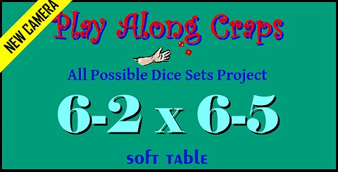6-2x6-5 Dice Set at Soft Table