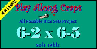 6-2x6-5 Dice Set at Soft Table