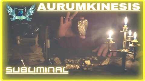 Aurumkinesis - Audio Subliminal 2021