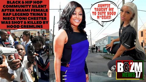 Hip Hop Community Silent After Miami Female Rap Legend @Trina's Niece Toni Chester was Shot & Killed