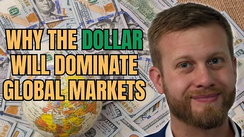 WHY THE US DOLLAR WILL CONTINUE TO DOMINATE GLOBAL MARKETS! It is NOT Easily Replaceable