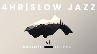 Slow Beat Jazz | Sleep and Relaxation | Ambient Lounge Art Nature Sounds Relaxation