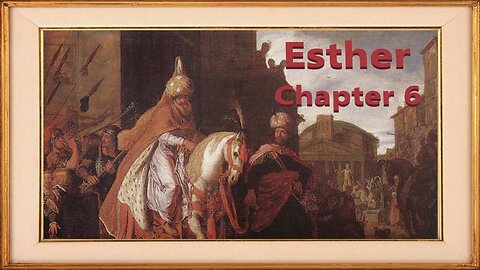 Book of Esther - Chapter 6