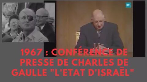 1967 Conférence de presse de Charles de Gaulle l'Etat d'Israël