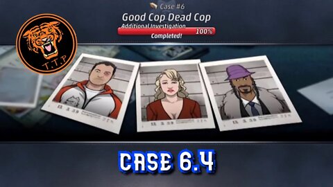 LET'S CATCH A KILLER!!! Case 6.4: Good Cop Dead Cop