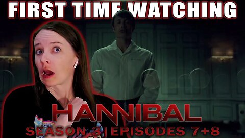 Hannibal | TV Reaction | Season 3 - Ep. 7 + 8 | First Time Watching | Hello Red Dragon!
