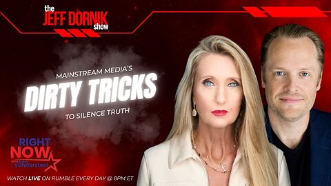 Mainstream Media's Dirty Tricks to Silence Truth | Ann Vandersteel | The Jeff Dornik Show