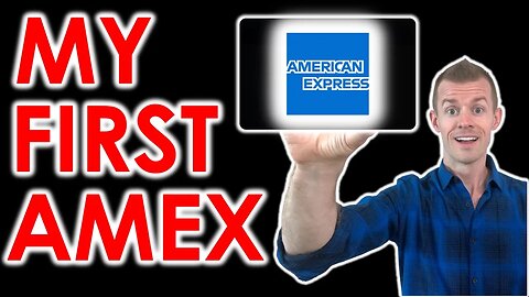 Revealing My FIRST Amex Credit Card!