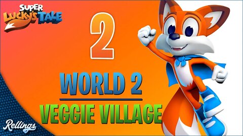 Super Lucky's Tale (PC) Playthrough | World 2: Veggie Village (No Commentary)