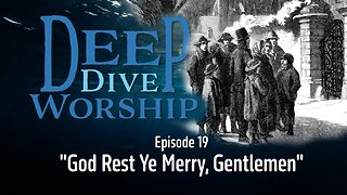 Episode 19: God Rest Ye Merry, Gentlemen
