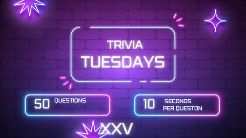 Trivia Tuesday XXV