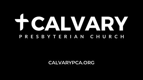 Calvary Church PCA - Raleigh Live Stream - 01/01/2023