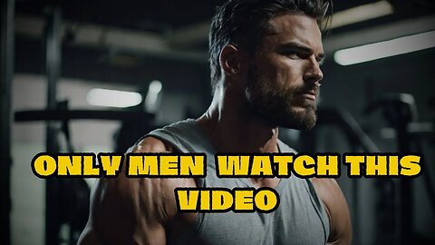Only Men should watch This Video - Things to do as being a man