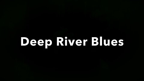 Deep River Blues