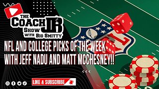 NFL & COLLEGE FOOTBALL BETTING PICKS OF THE WEEK | THE COACH JB SHOW WITH BIG SMITTY