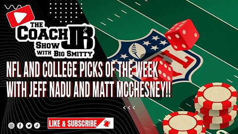 NFL & COLLEGE FOOTBALL BETTING PICKS OF THE WEEK | THE COACH JB SHOW WITH BIG SMITTY