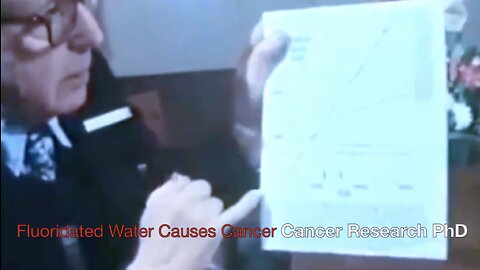 "FLUORIDATED WATER CAUSES CANCER" - CANCER RESEARCH PhD