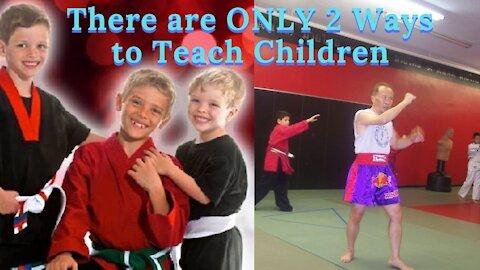 The Only 2 ways to Teach Children