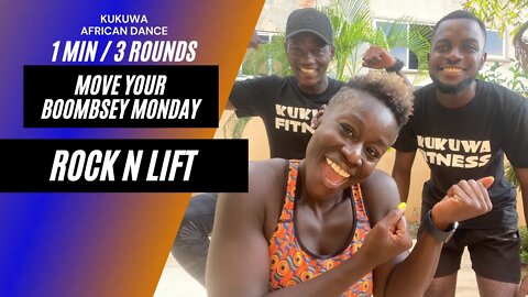 KUKUWA MOVE YOUR BOOMBSEY MONDAY - Rock N Lift