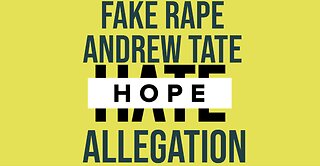 Fake Rape Allegation: Andrew Tate - The Truth