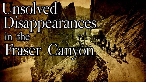 Unsolved Disappearances on the Cariboo Trail