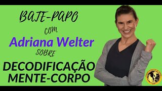 Bate papo com Adriana Welter